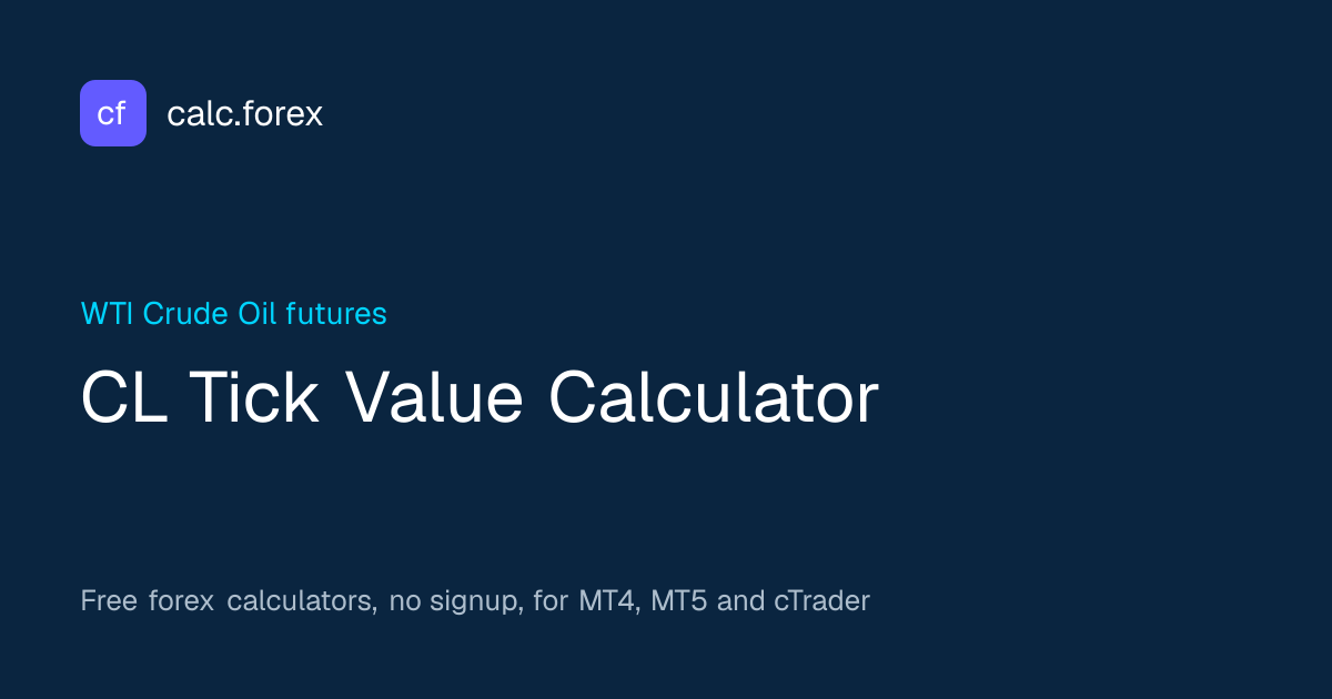 CL Tick Value Calculator – Crude Oil | calc.forex