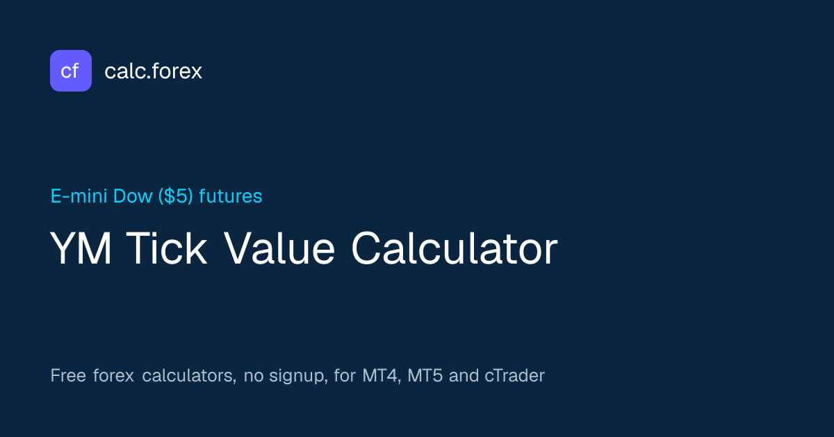 YM Tick Value Calculator – E-mini Dow | calc.forex